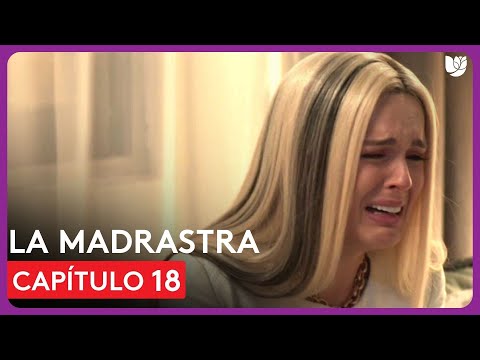 La Madrastra | Capítulo 18 - Resumen
