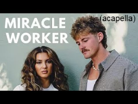 Forrest Frank, Tori Kelly - Miracle Worker (Acapella)
