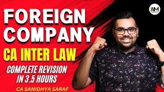 Foreign Company Revision | CA Inter Law | CA Sanidhya Saraf | May 24 Exams