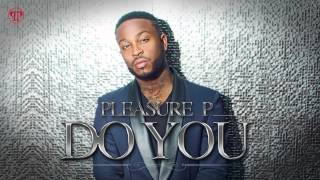 PLEASURE P - DO YOU (DEC 2014)