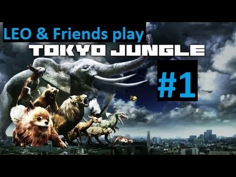 LEO & Friends play Tokyo Jungle   Part 1   Little dog, big Tokyo