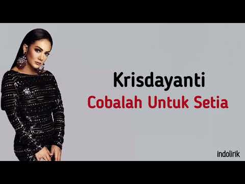 Krisdayanti - Cobalah Untuk Setia | Lirik Lagu Indonesia