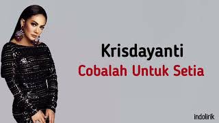 Download lagu Krisdayanti - Cobalah Untuk Setia | Lirik Lagu Indonesia mp3