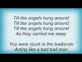 Rilo Kiley - The Angels Hung Around Lyrics