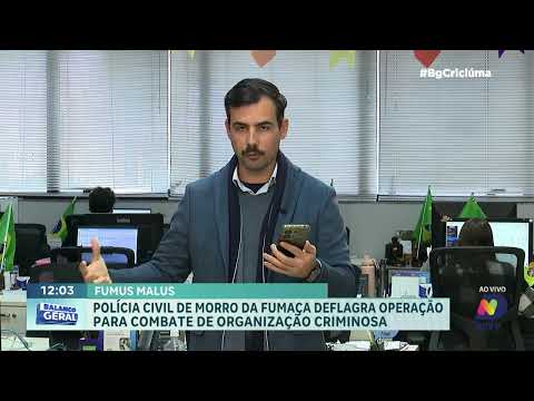 Operação mira organização criminosa em Morro da Fumaça