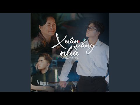 Xuân vắng nhà - Phát Huy T4