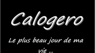 CALOGERO - Le plus beau jour de ma vie