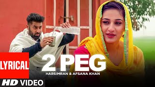 2 Peg (Lyrical) Harsimran, Afsana Khan | Guys In Charge | Lavi Tibbi | Latest Punjabi Songs