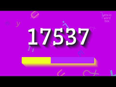 How to say "17537"! (High Quality Voices)
