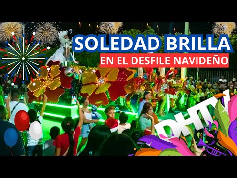 DESFILE NAVIDEÑO DE SOLEDAD ATLÁNTICO (Soledad Brilla)