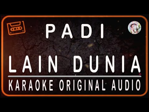 PADI - LAIN DUNIA - KARAOKE ORIGINAL AUDIO