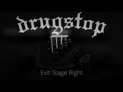 Drugstop - Exit Stage Right