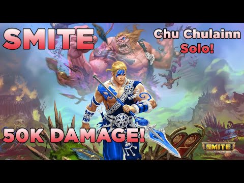 50k damage Chu Chulainn solo?! - SMITE