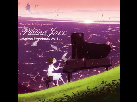 Rasmus Faber Presents Presents platina Jazz - Anime standard Vol. 1- 수정된 동영상