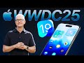 Apple WWDC 2025 11 Things To Expect