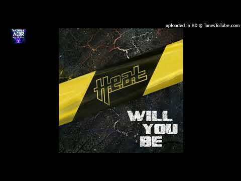 H.E.A.T - Will you be