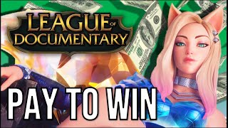 League of Documentary - The TRUTH About Pay to Win Skins