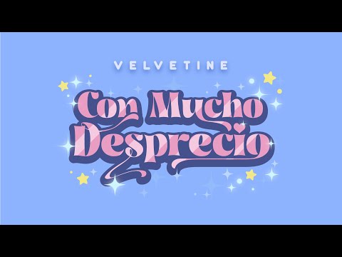 CON MUCHO DESPRECIO - VELVETINE