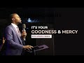 Its His Goodness Mercy And The Power Of His Blood Worship Prayer With Apostle Grace Lubega