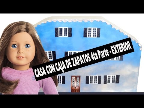 Cómo hacer una casa de muñecas  con cajas de zapatos 4da parte – El  Exterior