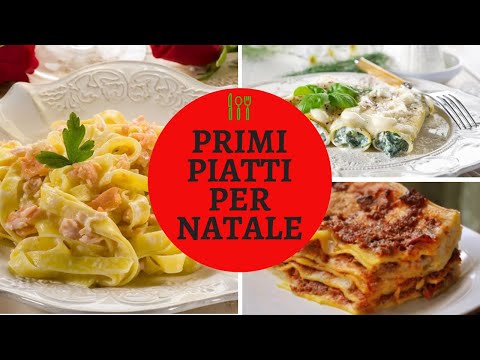 IDEE DI PRIMI PIATTI PER NATALE GUSTOSI E FACILI