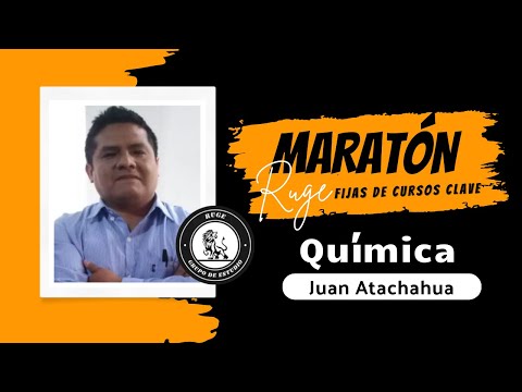 MARATÓN RUGE - QUÍMICA - JUAN ATACHAHUA