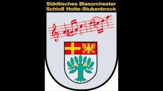 Städtisches Blasorchester Schloß Holte-Stukenbrock- Children of Sanchez