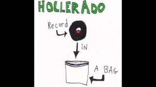 Hollerado - Whats Everybody Running For (Part 2)