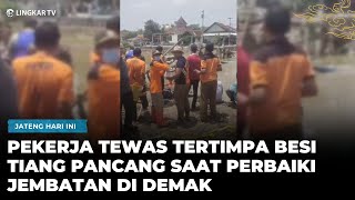 Fatal Accident at Demak Bridge Project, Worker Killed by Falling Pile!