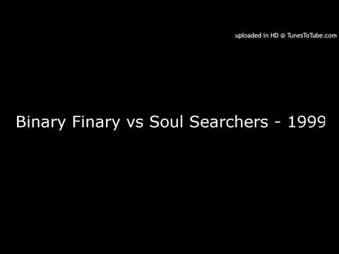 Binary Finary vs Soul Searchers - 1999