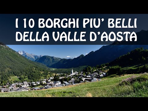The 10 most beautiful villages in the Aosta Valley (Italy)