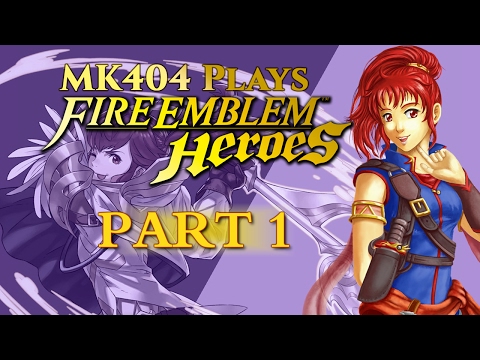 MK404 Plays Fire Emblem: Heroes PT1 - The RNG Commander, Anna[Prologue - Zenith Campaign]