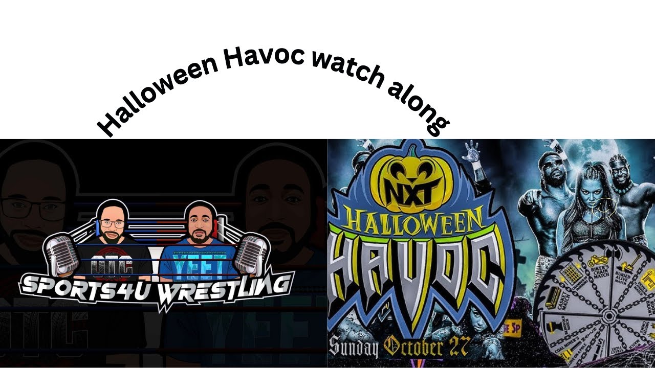 Sports4U wrestling podcast NXT Halloween havoc watch along