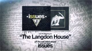 Issues - The Langdon House