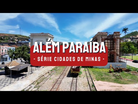 Além Paraíba - Série Cidades de Minas