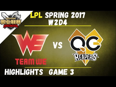 WE vs QG Highlights Game 3 LPL Spring W2D4 2017 Team WE vs Qiao Gu Reapers