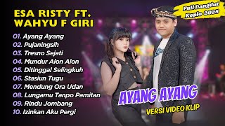 Download lagu Esa Risty Ft Wahyu F Giri - AYANG AYANG - PUJANINGSIH || FULL DANGDUT KOPLO 2025 mp3 Download lagu Esa Risty Ft Wahyu F Giri - AYANG AYANG - PUJANINGSIH || FULL DANGDUT KOPLO 2025 mp3