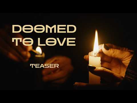 Doomed to Love  | Teaser