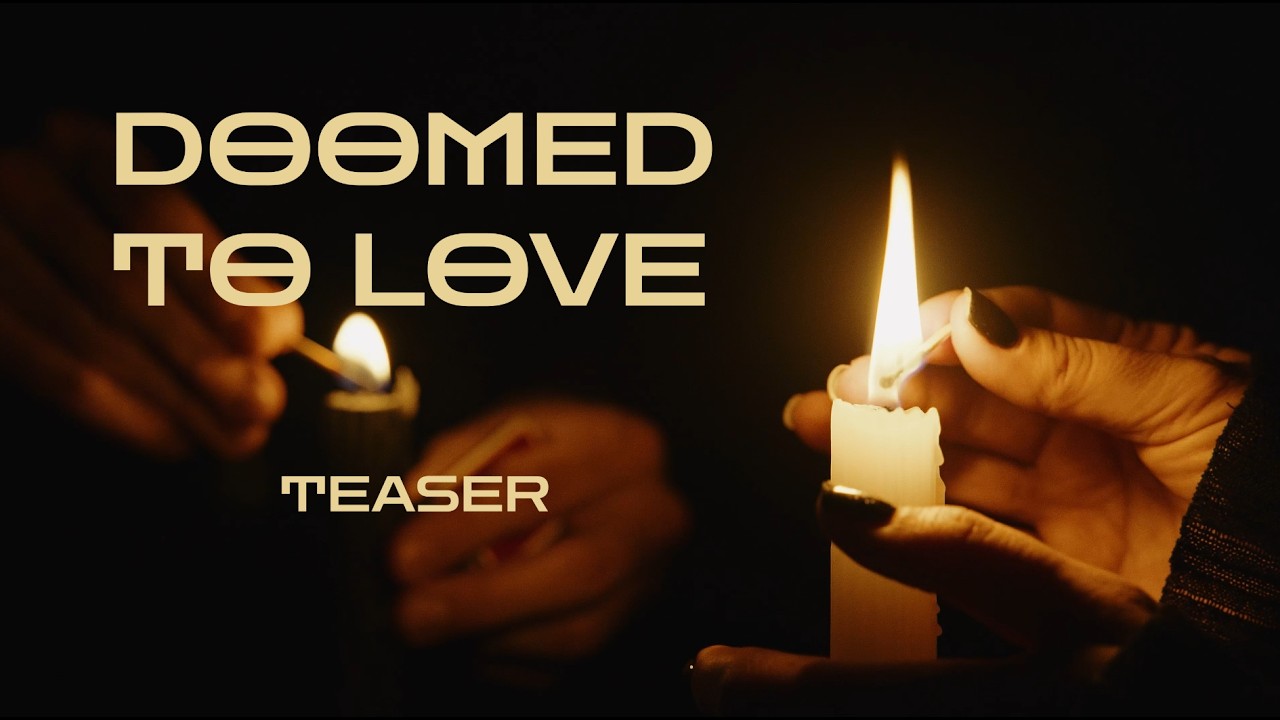 Doomed to Love  | Teaser