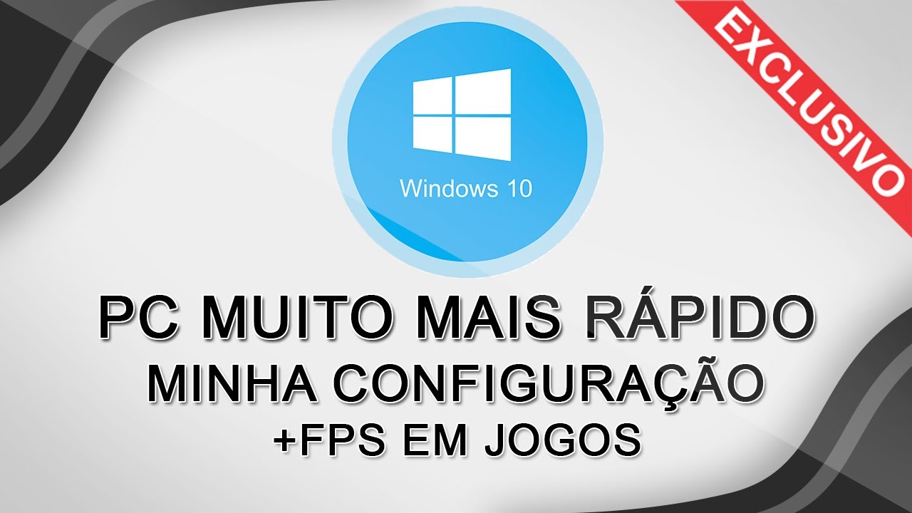 DICAS PARA OTIMIZAR O PC COM O WINDOWS 10, DEIXAR MAIS RÁPIDO E OBTER + FPS EM JOGOS!