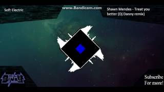 Download lagu Shawn Mendes - Treat you better (Dj Danny remix) mp3
