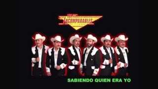 Los Incomparables de Tijuana Sabiendo Quien Era Yo