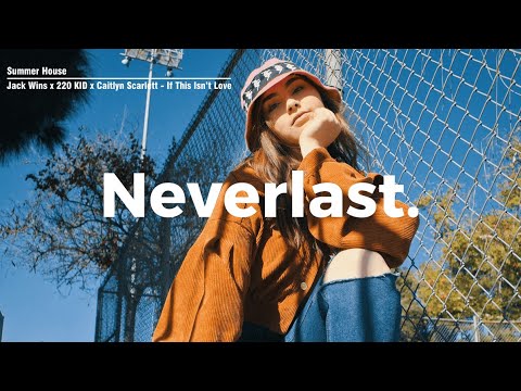 Jack Wins x 220 KID x Caitlyn Scarlett - If This Isn’t Love