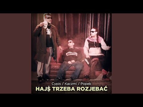 Hajs trzeba rozjebać