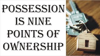 Possession is nine points of ownership | Jurisprudence | Law Guru