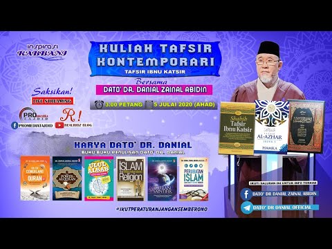 Kuliah Tafsir Kontemporari Dato' Dr. Danial Zainal Abidin (5:49) [05 JULAI 2020]