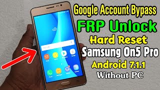 Samsung On5 Pro (SM-G550FY) Hard Reset & Google FRP Lock Bypass 2020 || Android 7.1.1 (WITHOUT PC)