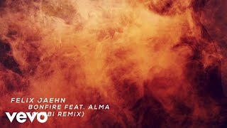 Felix Jaehn - Bonfire (Curbi Remix) ft. ALMA