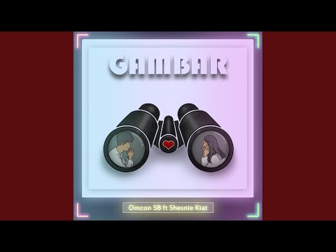 Gambar (feat. Shesnie Kiat)