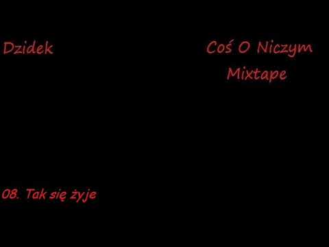 Dzidek- 08. Tak się żyje
